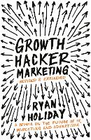 Growth Hacker Marketing: A Primer on the Future of PR, Marketing and Advertising (ePub eBook)