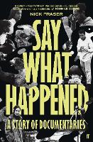 Say What Happened: A Story of Documentaries