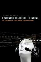 Listening through the Noise: The Aesthetics of Experimental Electronic Music (PDF eBook)