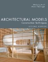 Architectural Models: Construction Techniques