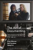 The Act of Documenting: Documentary Film in the 21st Century (PDF eBook)