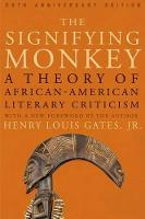 Signifying Monkey, The: A Theory of African-American Literary Criticism