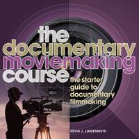 The Documentary Moviemaking Course (PDF eBook)