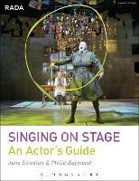 Singing on Stage: An Actor's Guide