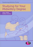 Studying for Your Midwifery Degree (PDF eBook)