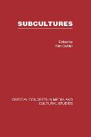 Subcultures: Critical Concepts in Media and Cultural Studies