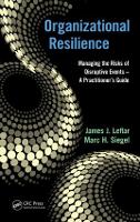 Organizational Resilience: Managing the Risks of Disruptive Events - A Practitioners Guide