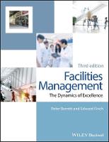 Facilities Management: The Dynamics of Excellence