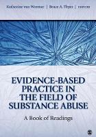 Evidence-Based Practice in the Field of Substance Abuse: A Book of Readings