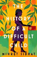 History of a Difficult Child, The