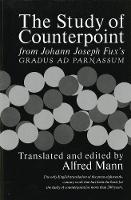 Study of Counterpoint, The: From Johann Joseph Fux's Gradus ad Parnassum