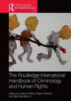 Routledge International Handbook of Criminology and Human Rights, The