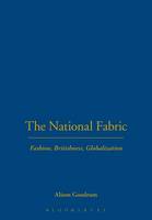 National Fabric, The: Fashion, Britishness, Globalization