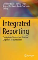 Integrated Reporting: Concepts and Cases that Redefine Corporate Accountability