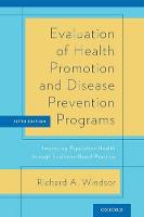 Evaluation of Health Promotion and Disease Prevention Programs: Improving Population Health through Evidence-Based Practice