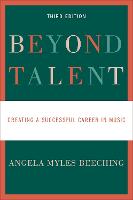 Beyond Talent: Creating a Successful Career in Music