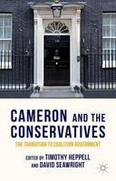 Cameron and the Conservatives: The Transition to Coalition Government