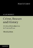 Crime, Reason and History: A Critical Introduction to Criminal Law