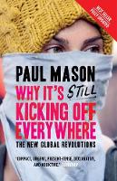 Why It's Still Kicking Off Everywhere: The New Global Revolutions