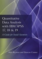 Quantitative Data Analysis with IBM SPSS 17, 18 & 19: A Guide for Social Scientists