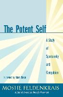 Potent Self, The: A Study of Spontaneity and Compulsion