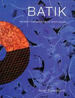 Batik: Modern Concepts and Techniques