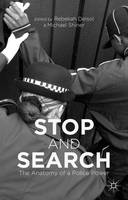 Stop and Search: The Anatomy of a Police Power