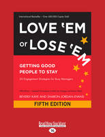 Love 'Em or Lose 'Em: Getting Good People to Stay (Fifth Edition)