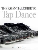 Essential Guide to Tap Dance, The